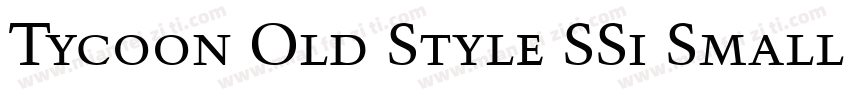 Tycoon Old Style SSi Small Caps字体转换